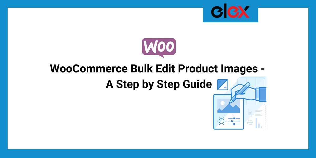 WooCommerce Bulk Edit Product Images - A Step by Step Guide | Blog Banner