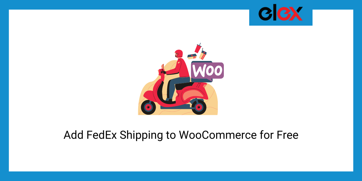 Add FedEx Shipping to WooCommerce for Free